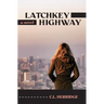 Latchkey Highway