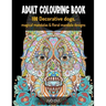 Adult Colouring Book: 100 Decorative dogs, Magical Mandalas & Floral Mandala designs