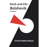 Rank-and-File Bolshevik: A Memoir