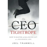 The CEO Tightrope: How to Master the Balancing Act of a Successful CEO