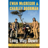 Long Way Down: An Epic Journey by Motorcycle from Scotland to South Africa