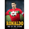 Ronaldo: Rise Of The Legend. The incredible story of one of the best soccer players in the world.