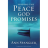 Finding the Peace God Promises: Spiritual Practices to Lead You Into Sabbath Rest