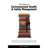 The Business of Environmental Health & Safety Management