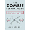 The Zombie Survival Guide: Complete Protection from the Living Dead
