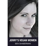 Jerry's Vegan Women