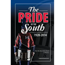 The Pride of the South 1928-2014: The Ole Miss Band, A History