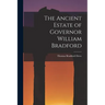 The Ancient Estate of Governor William Bradford