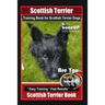 Scottish Terrier Training Book for Scottish Terrier Dogs By BoneUP DOG Training, Are You Ready to Bone Up? Easy Training * Fast Results, Scottish Terr