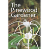 The Pinewood Gardener