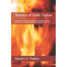 Science of Daily Yajñas: A Handbook on Hindu Daily Rituals and Underlying Principles, Based on Ancient Kalpa Authorities (Holy Veda Series) (Vol. 5)