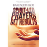 Spirit-Led Prayers Get Results