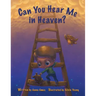 Can You Hear Me in Heaven?