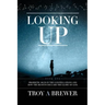 Looking Up: Prophetic signs in the constellations and how the heavens declare the glory of God.