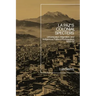 La Paz's Colonial Specters: Urbanization, Migration, and Indigenous Political Participation, 1900-52