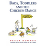 Dads Toddlers & Chicken Dance