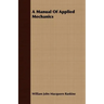 A Manual Of Applied Mechanics