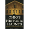 Ohio's Historic Haunts: Investigating the Paranormal in the Buckeye State