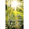 Hope Overcomes Fear!