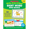 Write, Draw & Read Sight Word Mini-Books: 50 Reproducibles That Teach the Top Sight Words