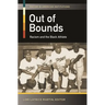 Out of Bounds: Racism and the Black Athlete
