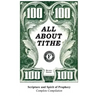 All about Tithe: Scripture and Spirit of Prophecy Complete Compilation