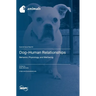 Dog-Human Relationships: Behavior, Physiology, and Wellbeing