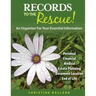 Records To The Rescue!: An Organizer For Your Essential Information