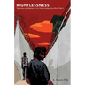 Rightlessness: Testimony and Redress in U.S. Prison Camps Since World War II