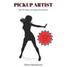 Pickup Artist: How To Take Your Game Up A Notch