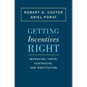 Getting Incentives Right: Improving Torts, Contracts, and Restitution