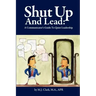 Shut Up and Lead: A Communicator's Guide to Quiet Leadership