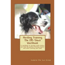 Herding Training The Off-Stock Workbook: A workbook to develop skills before you find the perfect herding trainer and start training your pup!