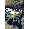 Climax at Gallipoli: The Failure of the August Offensive Volume 42