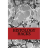 Histology Hacks