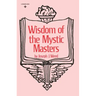Wisdom of the Mystic Masters