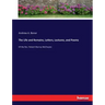 The Life and Remains, Letters, Lectures, and Poems: Of the Rev. Robert Murray McCheyne