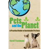 Pets and the Planet: A Practical Guide to Sustainable Pet Care