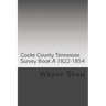 Cocke County Tn. Survey Book ?A? 1822-1854 W.P.A. Transcription