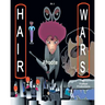 Hair Wars: Pt 1