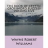 The Book of Cryptic Crossword Puzzles Volume Five