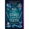 All the Stars and Teeth