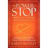 The Power to Stop: Any Out-Of-Control Behavior in 30 Days: Stopping as a Path to Self-Love, Personal Power and Enlightenment