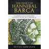 The Diary of Hannibal Barca: A Chronological Retrospect Centered on Polybius' Histories III