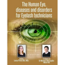 The Human Eye, diseases and disorders for Eyelash technicians.