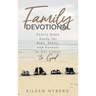 Family Devotional: Family Bible Study for Kids, Teens and Parents to Get Closer to God.