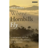 Where Hornbills Fly A Journey with the Headhunters of Borneo