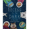 Recess in the Dark: Poems from the Far North