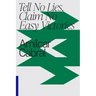 Tell No Lies, Claim No Easy Victories