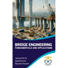 Bridge Engineering: Fundamentals and Applications